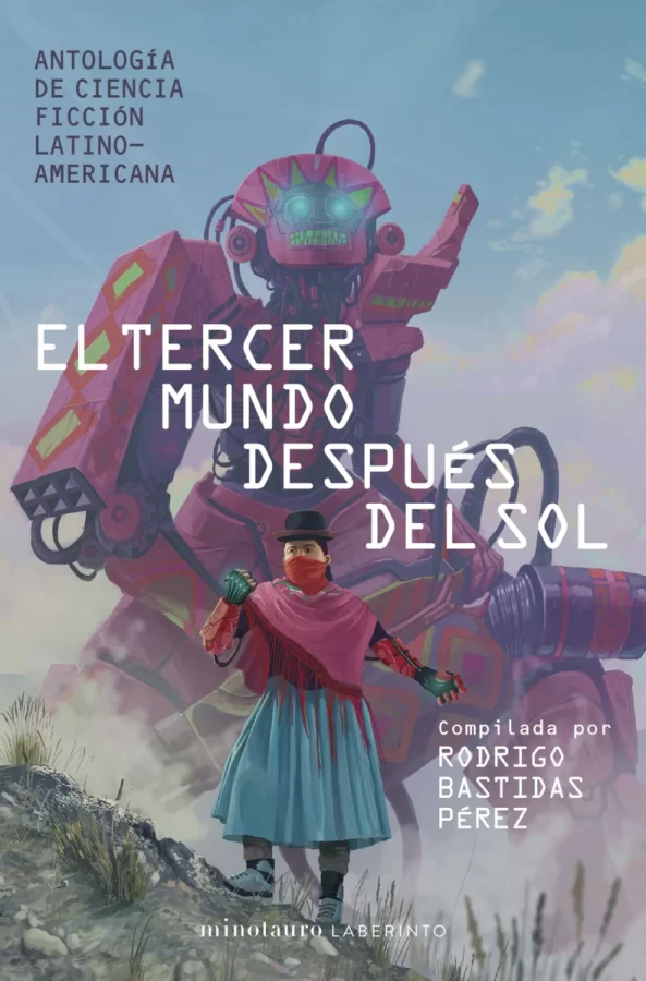 Reseña de «El tercer mundo después del sol», antología de ciencia ficción latinoamericana